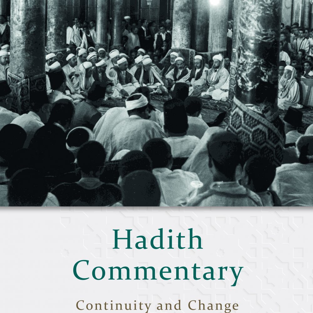 New Publication: Hadith Commentary: Continuity and Change